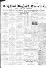 Leighton Buzzard Observer and Linslade Gazette Tuesday 19 March 1867 Page 1