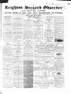 Leighton Buzzard Observer and Linslade Gazette Tuesday 16 April 1867 Page 1