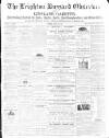 Leighton Buzzard Observer and Linslade Gazette Tuesday 25 April 1871 Page 1