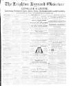 Leighton Buzzard Observer and Linslade Gazette Tuesday 11 July 1871 Page 1