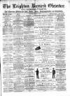 Leighton Buzzard Observer and Linslade Gazette Tuesday 03 March 1885 Page 1