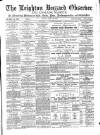 Leighton Buzzard Observer and Linslade Gazette Tuesday 20 April 1886 Page 1