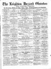 Leighton Buzzard Observer and Linslade Gazette Tuesday 14 December 1886 Page 1