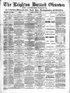 Leighton Buzzard Observer and Linslade Gazette Tuesday 15 March 1887 Page 1