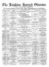 Leighton Buzzard Observer and Linslade Gazette Tuesday 19 June 1888 Page 1