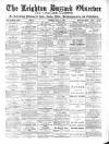 Leighton Buzzard Observer and Linslade Gazette Tuesday 21 April 1891 Page 1