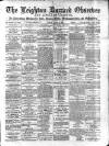 Leighton Buzzard Observer and Linslade Gazette Tuesday 07 March 1893 Page 1