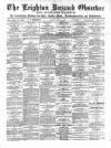 Leighton Buzzard Observer and Linslade Gazette Tuesday 24 April 1900 Page 1