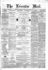 Leicester Mail Saturday 04 November 1865 Page 1