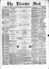 Leicester Mail Saturday 11 November 1865 Page 1