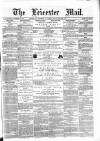 Leicester Mail Saturday 18 November 1865 Page 1