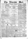 Leicester Mail Saturday 13 January 1866 Page 1