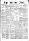 Leicester Mail Saturday 20 January 1866 Page 1