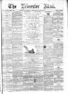Leicester Mail Saturday 03 March 1866 Page 1