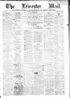 Leicester Mail Saturday 06 October 1866 Page 1