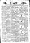 Leicester Mail Saturday 22 February 1868 Page 1
