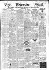 Leicester Mail Saturday 11 April 1868 Page 1