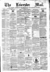 Leicester Mail Saturday 23 May 1868 Page 1