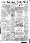 Leicester Mail Friday 04 June 1869 Page 1