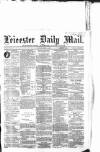 Leicester Mail Monday 14 June 1869 Page 1