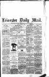 Leicester Mail Monday 18 October 1869 Page 1