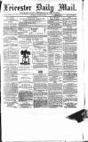 Leicester Mail Thursday 21 October 1869 Page 1