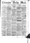 Leicester Mail Monday 13 December 1869 Page 1