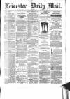 Leicester Mail Monday 20 December 1869 Page 1