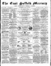 East Suffolk Mercury and Lowestoft Weekly News Saturday 31 July 1858 Page 1