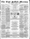 East Suffolk Mercury and Lowestoft Weekly News Saturday 14 August 1858 Page 1
