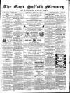 East Suffolk Mercury and Lowestoft Weekly News Saturday 28 August 1858 Page 1