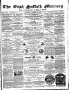 East Suffolk Mercury and Lowestoft Weekly News Saturday 23 October 1858 Page 1