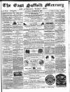 East Suffolk Mercury and Lowestoft Weekly News Saturday 06 November 1858 Page 1