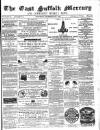 East Suffolk Mercury and Lowestoft Weekly News Saturday 18 December 1858 Page 1
