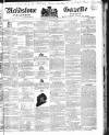South Eastern Gazette Tuesday 17 May 1842 Page 1