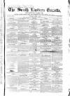 South Eastern Gazette Tuesday 06 April 1852 Page 1