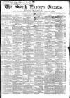 South Eastern Gazette Tuesday 11 January 1853 Page 1