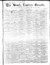 South Eastern Gazette Tuesday 17 January 1854 Page 1