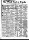 South Eastern Gazette Tuesday 25 March 1856 Page 1