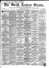 South Eastern Gazette Tuesday 13 May 1856 Page 1