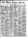 South Eastern Gazette Tuesday 20 May 1856 Page 1