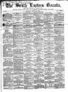 South Eastern Gazette Tuesday 12 January 1858 Page 1