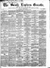 South Eastern Gazette Tuesday 13 April 1858 Page 1