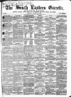 South Eastern Gazette Tuesday 10 August 1858 Page 1
