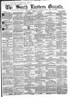 South Eastern Gazette Tuesday 15 February 1859 Page 1
