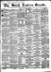 South Eastern Gazette Tuesday 14 February 1860 Page 1
