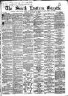 South Eastern Gazette Tuesday 21 February 1860 Page 1