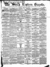 South Eastern Gazette Tuesday 04 February 1862 Page 1