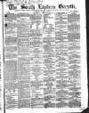 South Eastern Gazette Tuesday 10 June 1862 Page 1