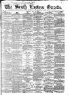South Eastern Gazette Tuesday 19 May 1863 Page 1